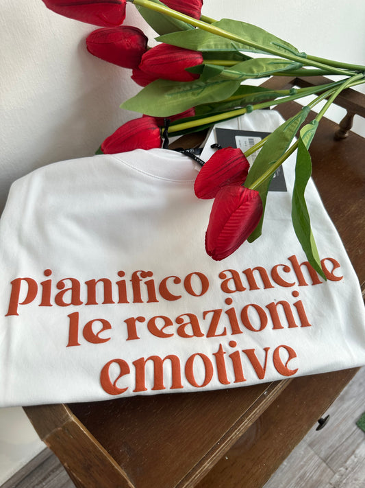 T-Shirt Lumina “ Pianifico anche le reazioni emotive “